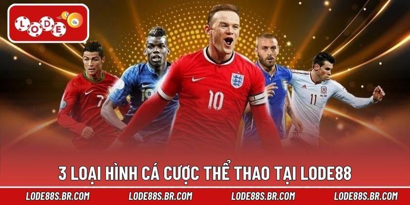 3 loại hình cá cược thể thao tại LODE88