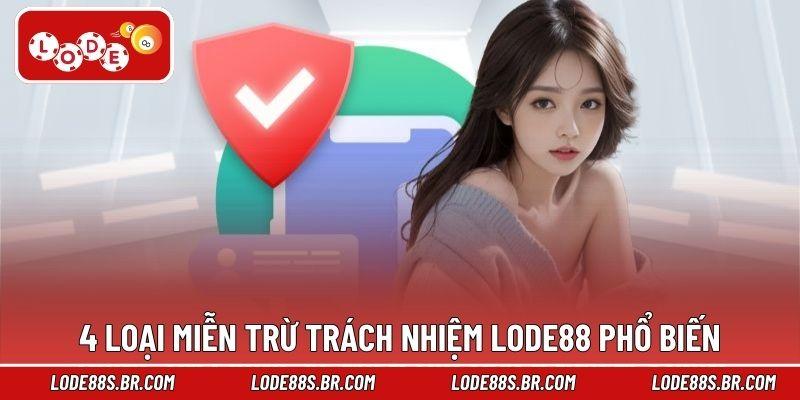 4 loại miễn trừ trách nhiệm LODE88 phổ biến